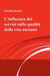 L' influenza dei servizi sulla qualità della vita anziana