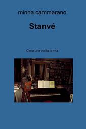 Stanve. C'era una vollta la vita