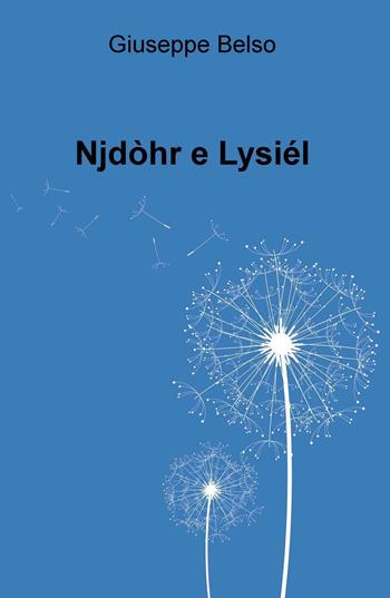 Njdohr e Lysiel - Giuseppe Belso - Libro ilmiolibro self publishing 2016 | Libraccio.it