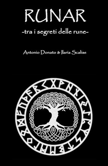 Runar. Tra i segreti delle rune - Antonio Donato - Libro ilmiolibro self publishing 2017, La community di ilmiolibro.it | Libraccio.it