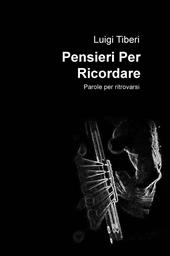 Pensieri per ricordare. Parole per ritrovarsi