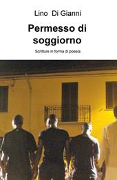 Permesso di soggiorno. Scritture in forma di poesia