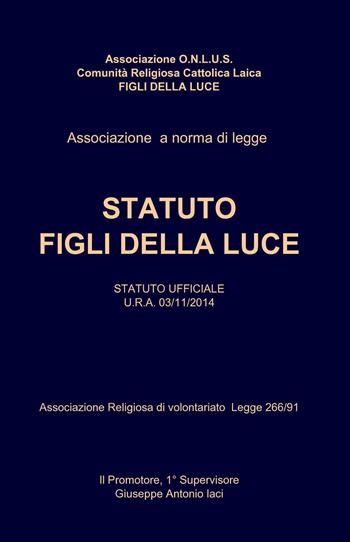 Figli della luce  - Libro ilmiolibro self publishing 2017, La community di ilmiolibro.it | Libraccio.it