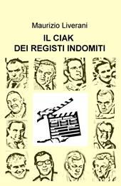 Il ciak dei registi indomiti