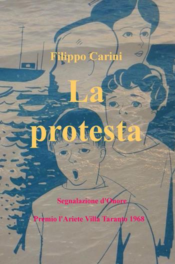La protesta - Filippo Carini - Libro ilmiolibro self publishing 2017, La community di ilmiolibro.it | Libraccio.it