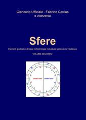 Sfere. Elementi giudicativi di base nell'astrologia individuale secondo la tradizione. Vol. 2