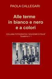 Alle terme in bianco e nero e a colori
