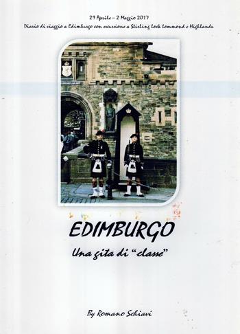 Edimburgo. Una gita di «classe» in Scozia - Romano Schiavi - Libro ilmiolibro self publishing 2017, La community di ilmiolibro.it | Libraccio.it