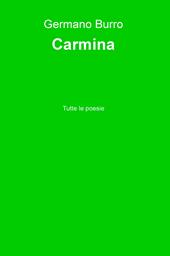 Carmina. Tutte le poesie