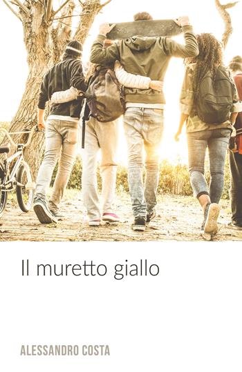 Il muretto giallo - Alessandro Costa - Libro ilmiolibro self publishing 2017, La community di ilmiolibro.it | Libraccio.it