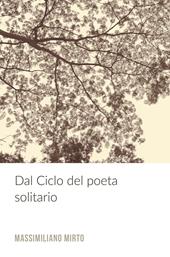 Dal ciclo del poeta solitario