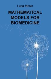 Mathematical models for biomedicine