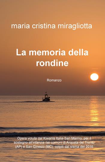 La memoria della rondine - Maria Cristina Miragliotta - Libro ilmiolibro self publishing 2017, La community di ilmiolibro.it | Libraccio.it
