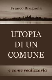 Utopia di un comune... e come realizzarla