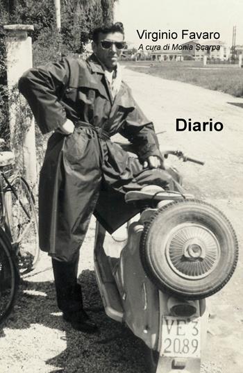 Diario. Racconti di vita durante la prigionia nel corso della seconda guerra mondiale - Virginio Favaro - Libro ilmiolibro self publishing 2017, La community di ilmiolibro.it | Libraccio.it