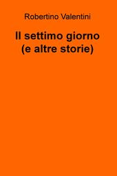 Il settimo giorno e altre storie brevi