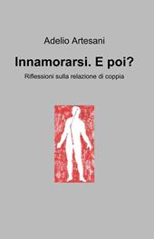 Innamorarsi. E poi? Riflessioni sulla relazione di coppia