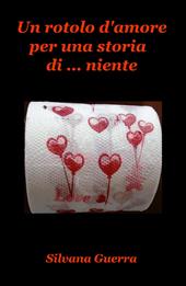 Un rotolo d'amore per una storia di... niente