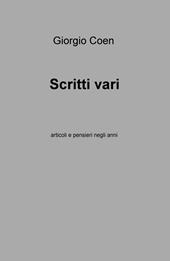 Scritti vari. Articoli e pensieri negli anni