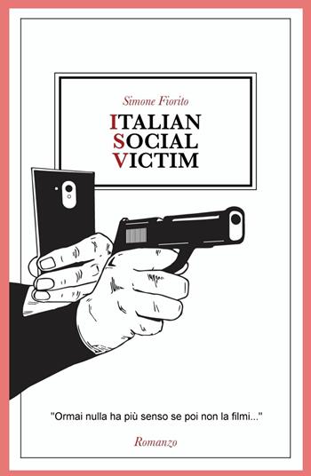 Italian social victim - Simone Fiorito - Libro ilmiolibro self publishing 2018, La community di ilmiolibro.it | Libraccio.it