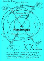 Numerologia. Vol. 0: 4 fondamentali: gli zero, i primi, i secondi, i terzi, I.