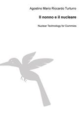 Il nonno e il nucleare. Nuclear technology for dummies