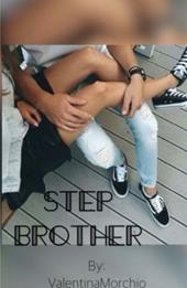 Step brother. Non sempre la vita può lasciarti indifferente