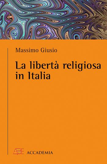 La libertà religiosa in Italia - Massimo Giusio - Libro ilmiolibro self publishing 2018, La community di ilmiolibro.it | Libraccio.it