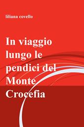 In viaggio lungo le pendici del monte Crocefia