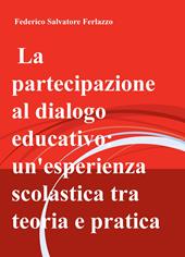 La partecipazione al dialogo educativo: un'esperienza scolastica tra teoria e pratica