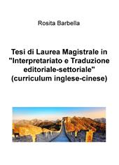 Tesi di laurea magistrale in «Interpretariato e traduzione editoriale-settoriale» (curriculum inglese-cinese)