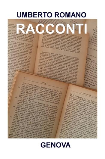 Racconti - Umberto Romano - Libro ilmiolibro self publishing 2018, La community di ilmiolibro.it | Libraccio.it