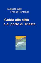 Guida alla città e al porto di Trieste