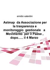Astmap da Associazione per la trasparenza e monitoraggio gestionale a movimento per il Paese, dopo... il 4 marzo
