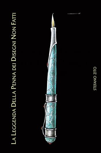 La leggenda della penna dei disegni non fatti - Stefano Zito - Libro ilmiolibro self publishing 2018, La community di ilmiolibro.it | Libraccio.it