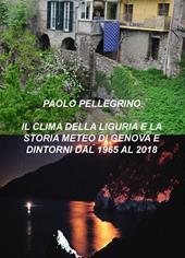 Il clima della Liguria. E la storia meteo di Genova e dintorni dal 1965 al 2018