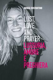 Lust, love and prayer-Lussuria, amore e preghiera