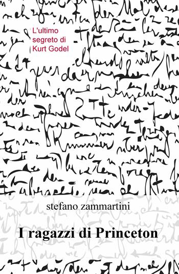 I ragazzi di Princeton - Stefano Zammartini - Libro ilmiolibro self publishing 2018, La community di ilmiolibro.it | Libraccio.it