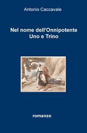 Nel nome dell'Onnipotente uno e trino