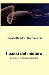 I passi del mistero. Trascrizione fantastica del possibile