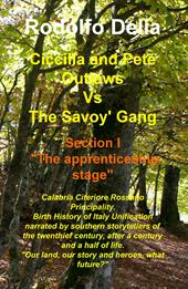 Ciccilla & Pete outlaws vs The Savoy' gang. Vol. 1: The apprenticeship stage.