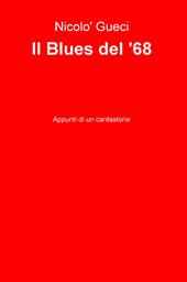 Il blues del '68. Appunti di un cantastorie