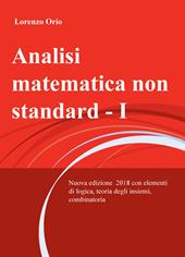 Analisi matematica non standard. Nuova ediz.. Vol. 1