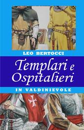 La Madonna della Fontenova. Vol. 2: Templari e Ospitalieri in Valdinievole.