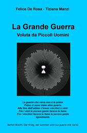 La Grande Guerra. Voluta da piccoli uomini