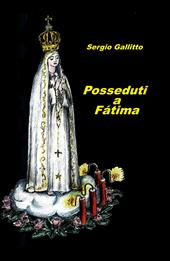Posseduti a Fatima