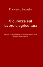 Sicurezza sul lavoro e agricoltura. Attitudini e comportamenti dei lavoratori agricoli della provincia di Vibo Valentia