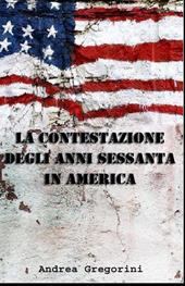 La contestazione degli anni Sessanta in America