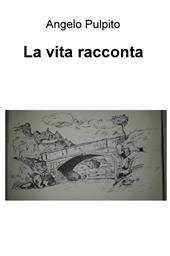 La vita racconta