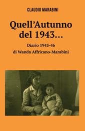 Quell'autunno del 1943... Diario di Wanda Affricano-Marabini